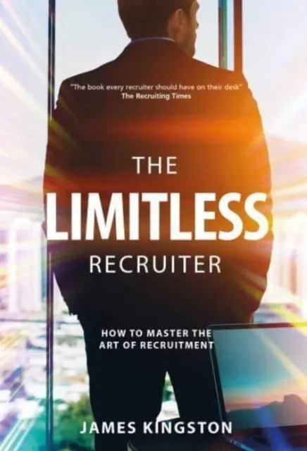Cover: 9781839524332 | The Art Of Recruitment | How to Become a Limitless Recruiter | Buch