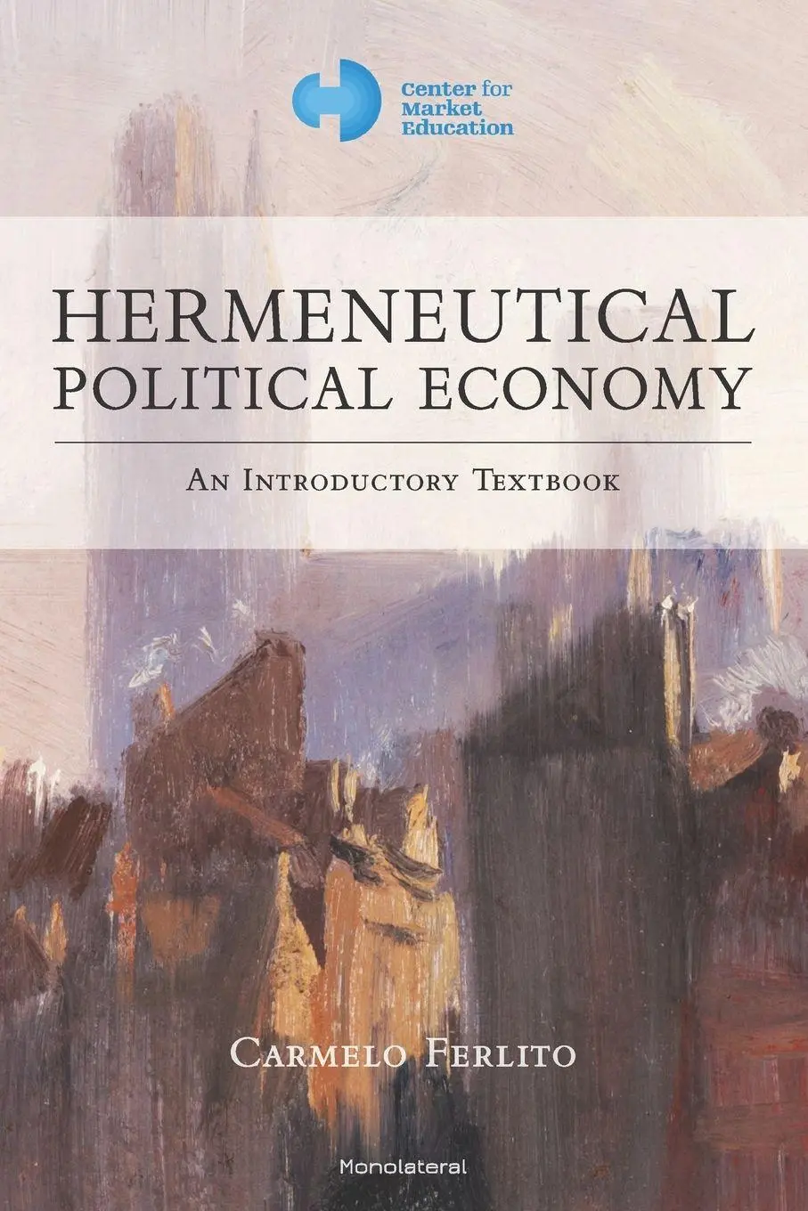 Cover: 9781946374332 | Hermeneutical Political Economy | An Introductory Textbook | Ferlito