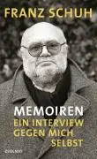 Cover: 9783552054332 | Memoiren | Ein Interview gegen mich selbst | Franz Schuh | Buch | 2008
