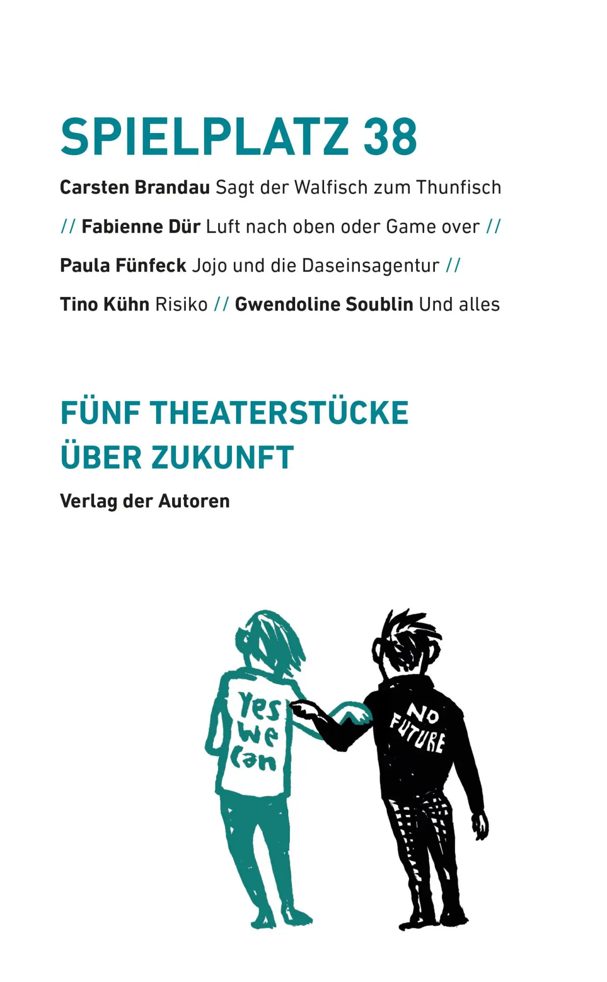 Cover: 9783886614332 | Spielplatz 38 | Fünf Theaterstücke über Zukunft | Brandau (u. a.)
