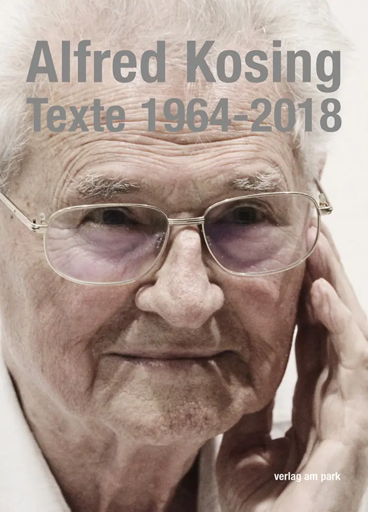 Cover: 9783947094332 | Texte 1964-2018 | Jubiläumsausgabe zum Neuzigsten | Alfred Kosing