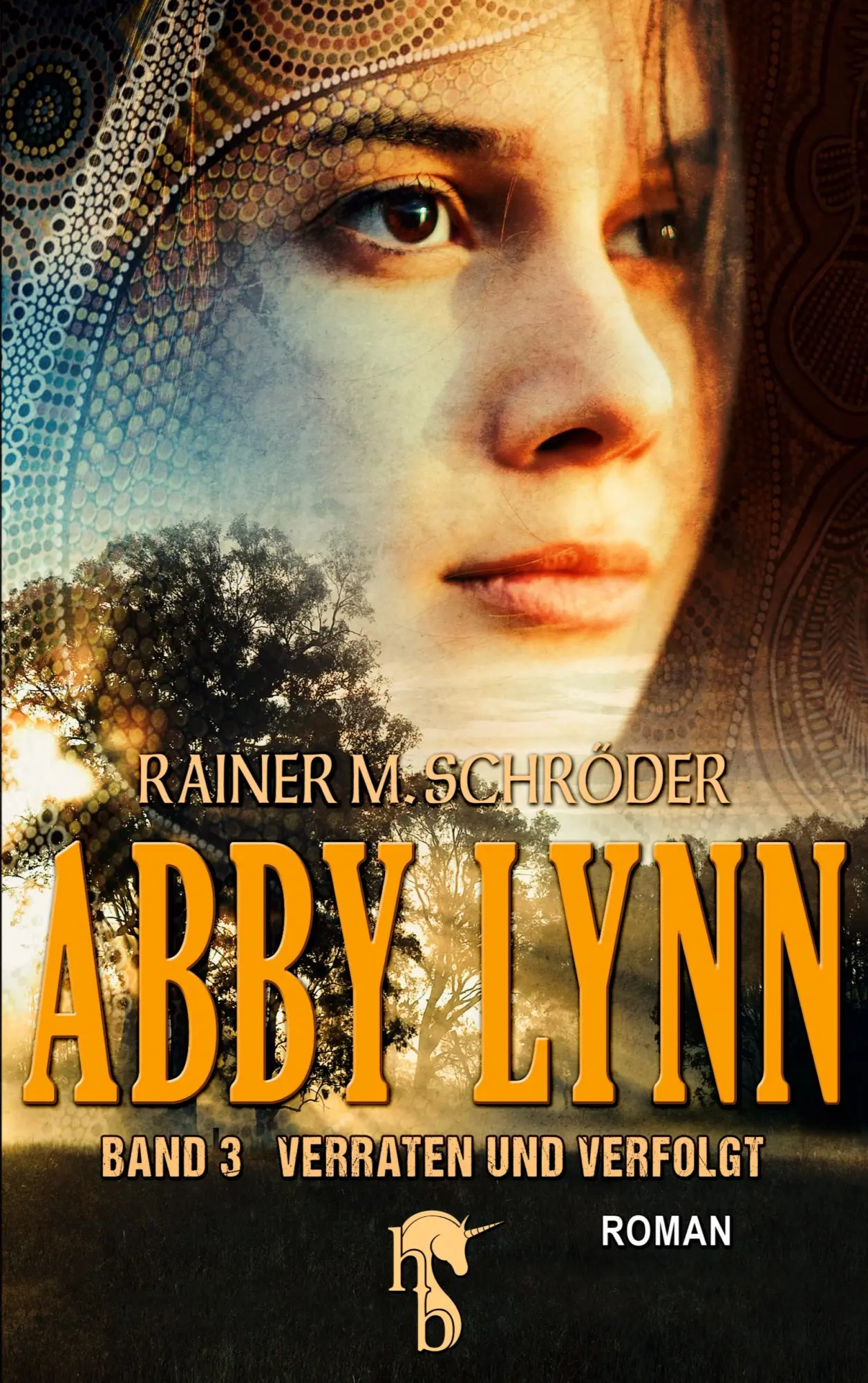 Cover: 9783957514332 | Abby Lynn - Verraten und Verfolgt | Abby Lynn Serie Band 3 | Schröder