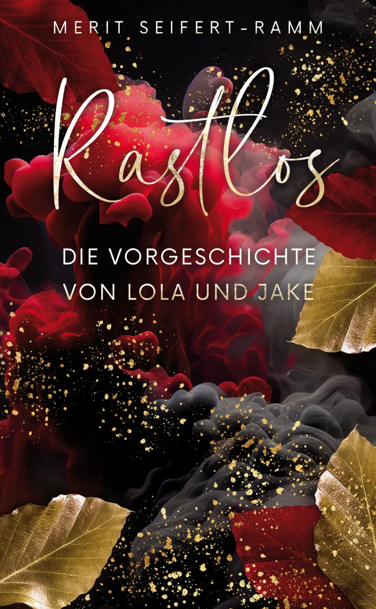 Cover: 9783384814432 | Rastlos - Die Vorgeschichte von Lola und Jake | Merit Seifert-Ramm