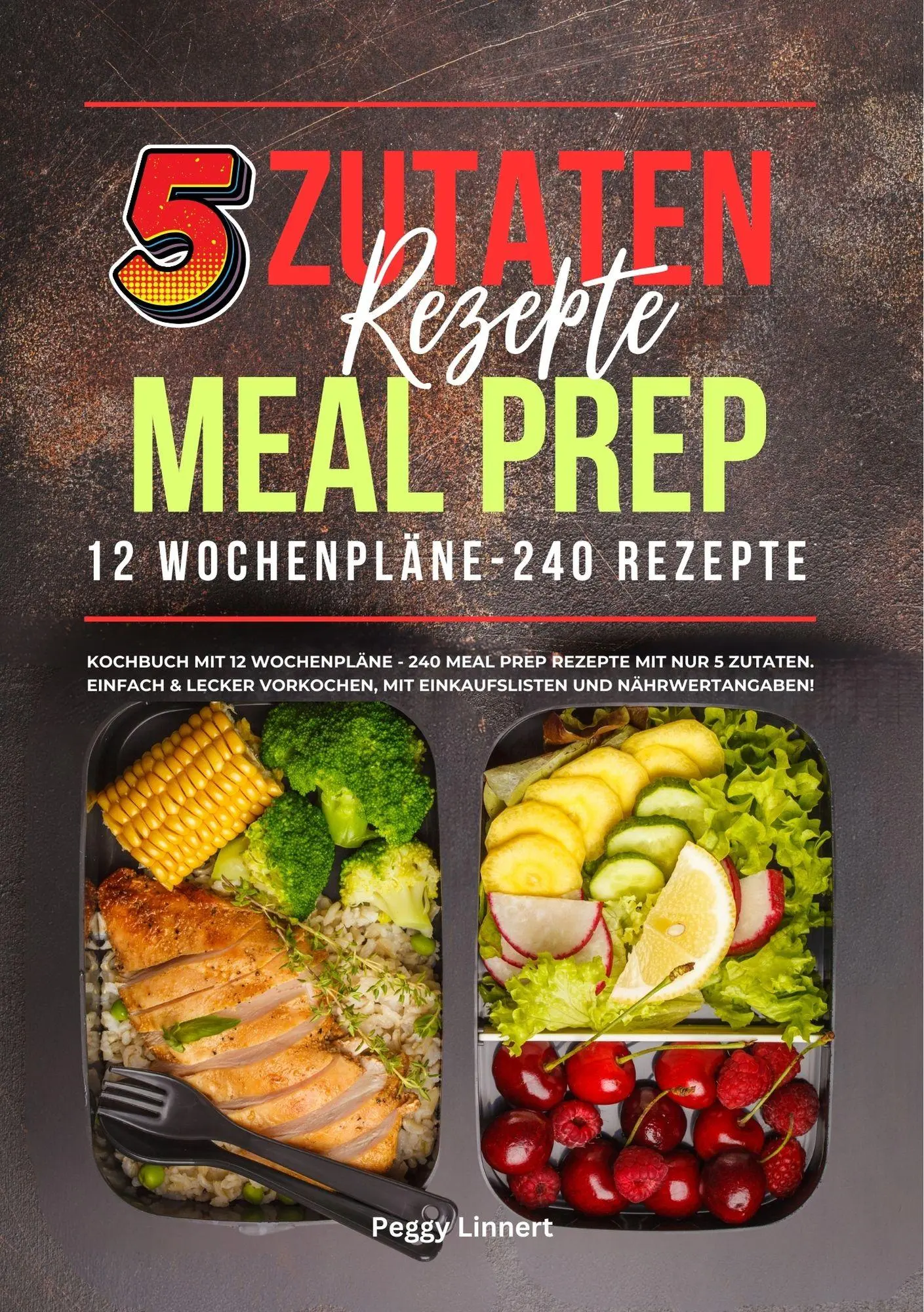 Cover: 9783989354432 | 5 Zutaten Rezepte Meal Prep | Peggy Linnert | Taschenbuch | 168 S.
