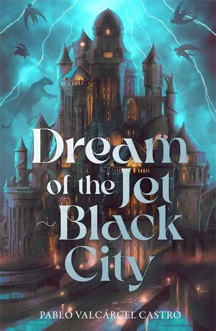 Cover: 9781785124532 | Dream of the Jet-Black City | Pablo Valcárcel Castro | Taschenbuch