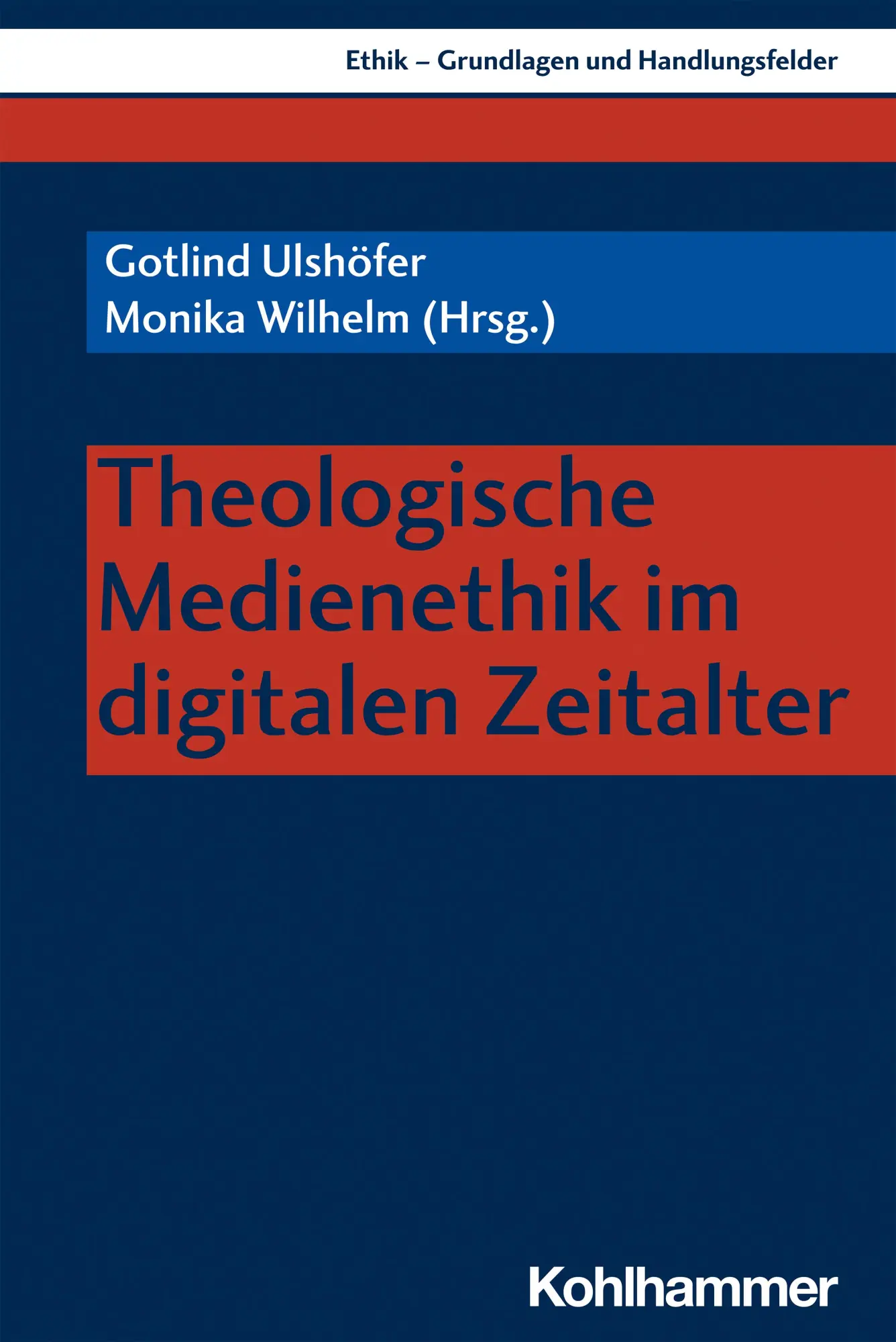 Cover: 9783170344532 | Theologische Medienethik im digitalen Zeitalter | Gotlind Ulshöfer