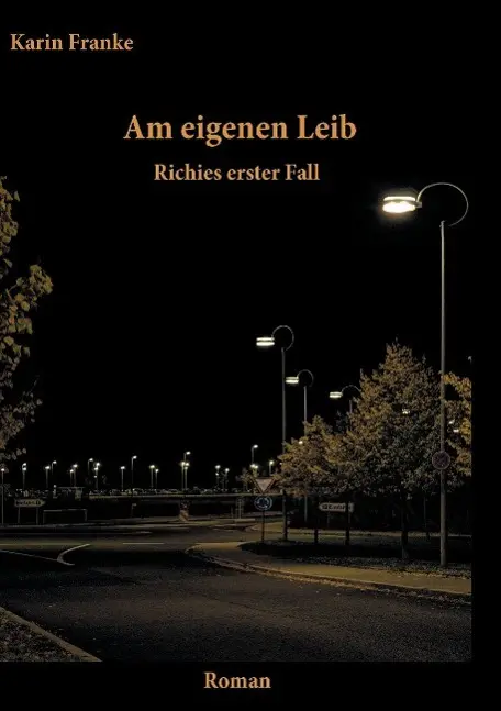 Cover: 9783738634532 | Am eigenen Leib | Richies erster Fall | Karin Franke | Taschenbuch