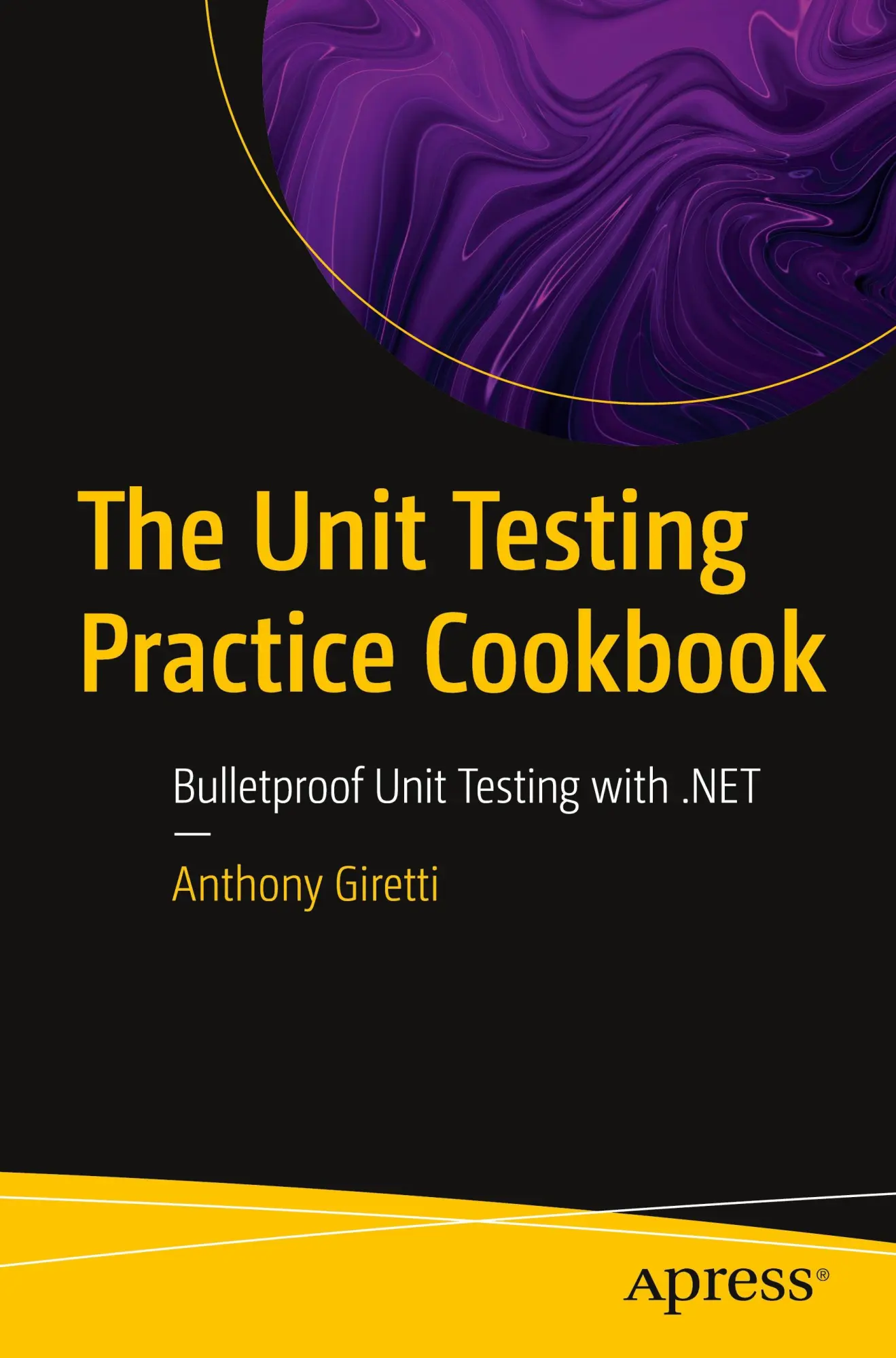 Cover: 9798868814532 | The Unit Testing Practice Cookbook | Anthony Giretti | Taschenbuch