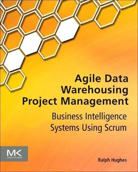 Cover: 9780123964632 | Agile Data Warehousing Project Management | Ralph Hughes | Taschenbuch
