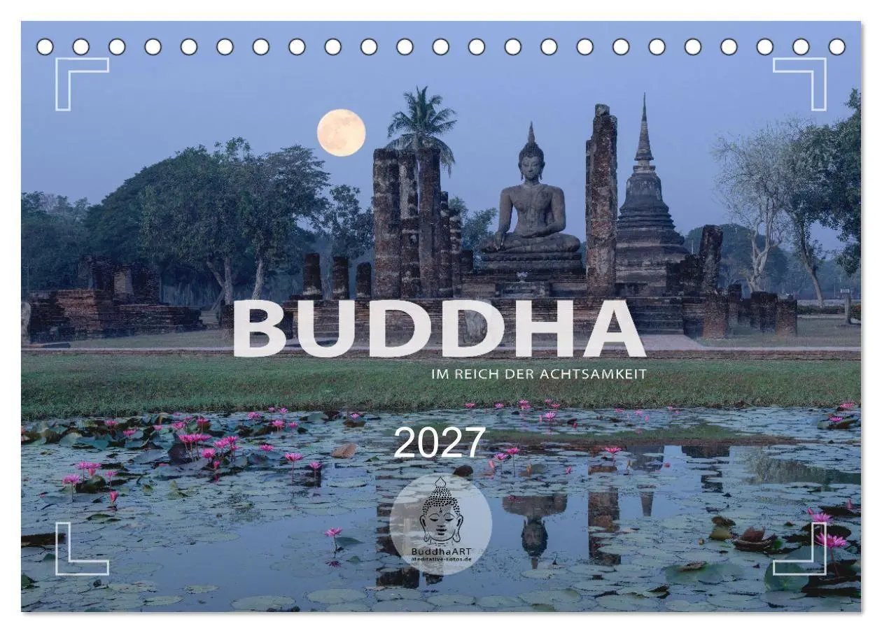 BUDDHA - Im Reich der Achtsamkeit (Tischkalender 2027 DIN A5 quer), CALVENDO Monatskalender