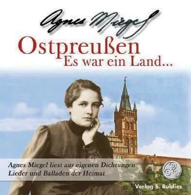 Cover: 9783926584632 | Ostpreußen - Es war ein Land. CD | Es war ein Land | Agnes Miegel | CD