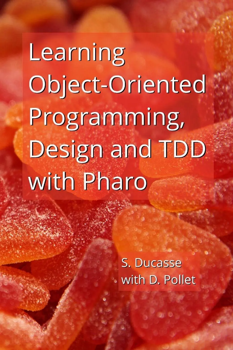 Cover: 9780244664732 | Learning Object-Oriented Programming, Design and TDD with Pharo | Buch