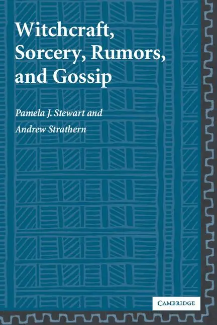 Cover: 9780521004732 | Witchcraft, Sorcery, Rumors, and Gossip | Pamela J. Stewart (u. a.)