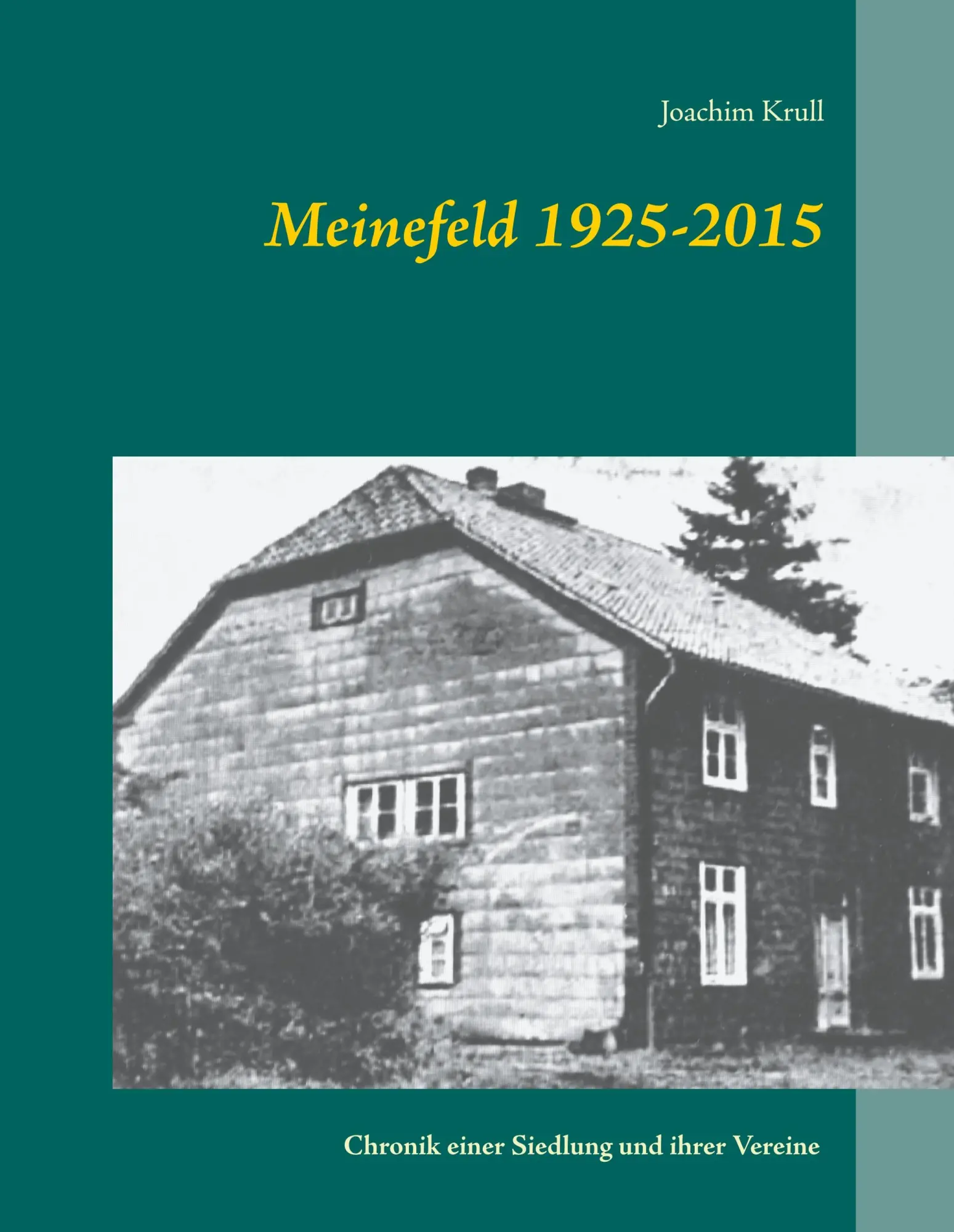 Cover: 9783749434732 | Meinefeld 1925-2015 | Chronik einer Siedlung und ihrer Vereine | Krull