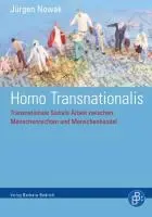 Cover: 9783866494732 | Homo Transnationalis | Jürgen Nowak | Taschenbuch | 325 S. | Deutsch
