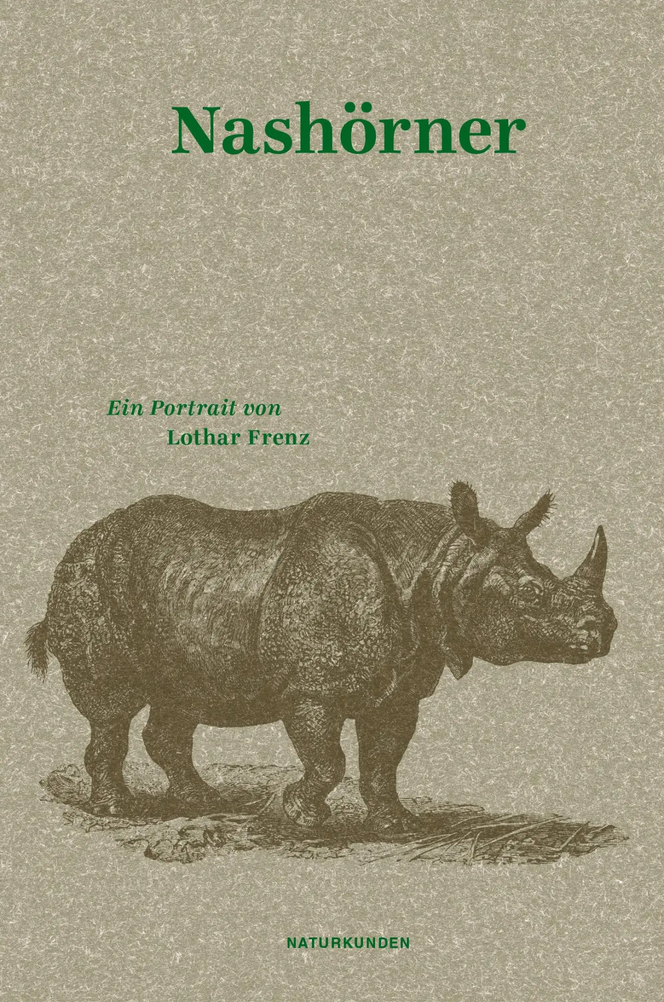 Cover: 9783957574732 | Nashörner | Ein Portrait | Lothar Frenz | Buch | Naturkunden | 128 S.
