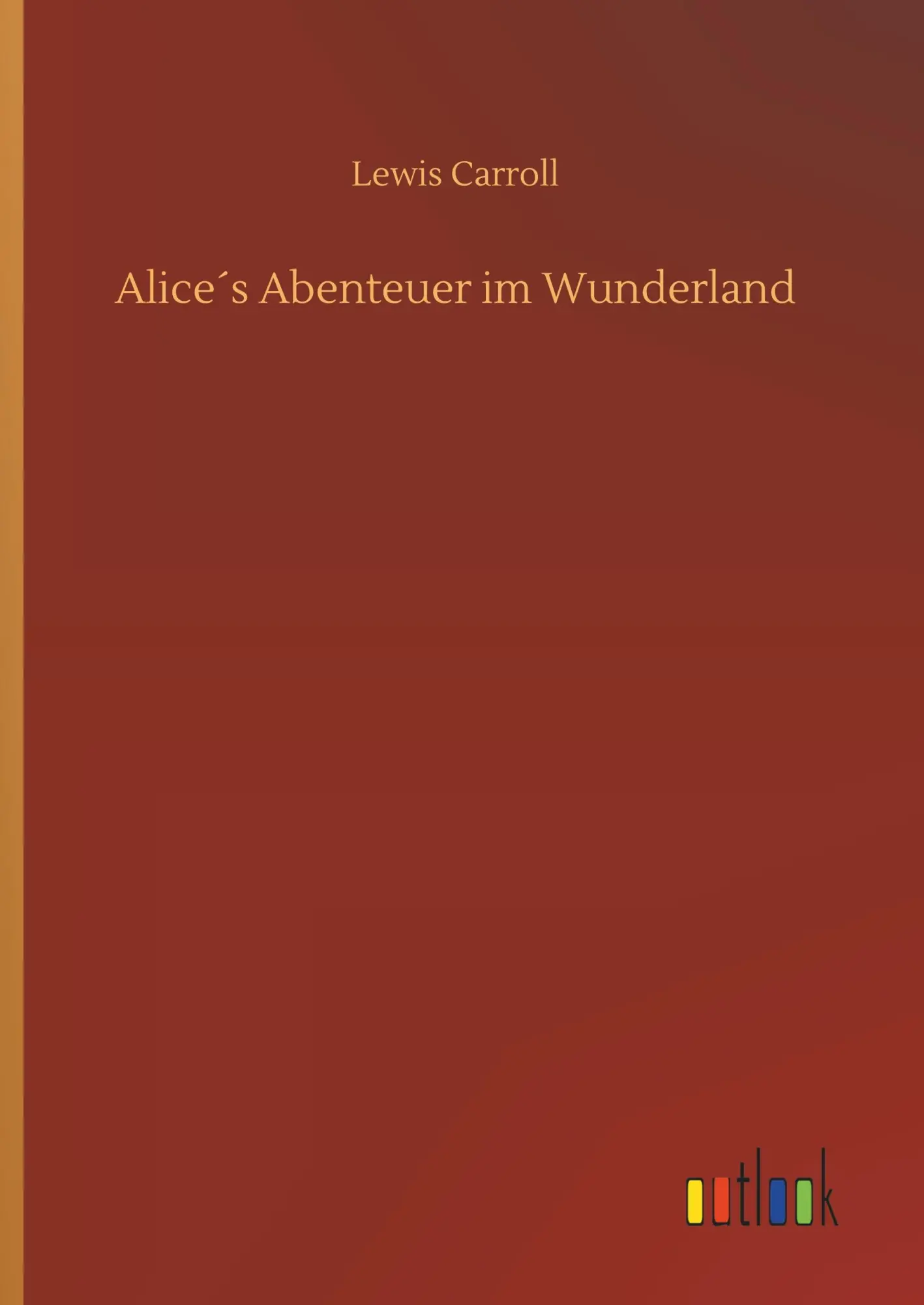 Cover: 9783734024832 | Alice´s Abenteuer im Wunderland | Lewis Carroll | Buch | 120 S. | 2018