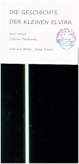 Cover: 9783347094932 | DIE GESCHICHTE DER KLEINEN ELVIRA | April 2020 (Corona Pandemie)