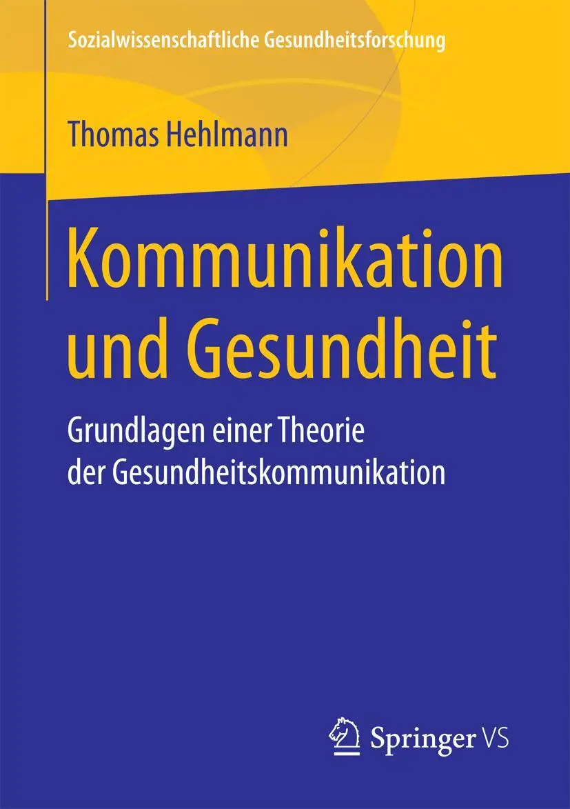 Cover: 9783658194932 | Kommunikation und Gesundheit | Thomas Hehlmann | Taschenbuch | vi