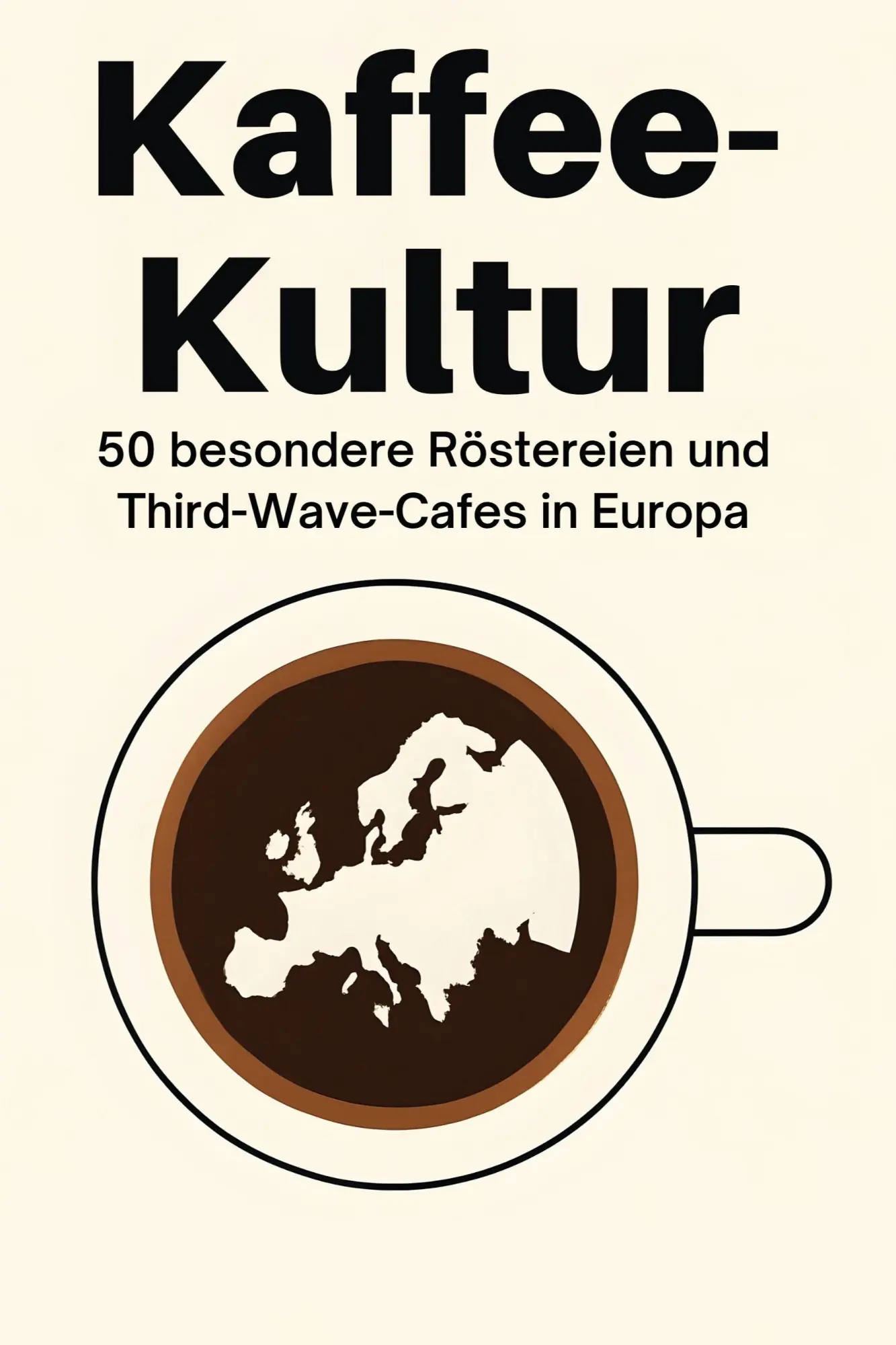 Cover: 9783695344932 | Kaffee-Kultur | 50 besondere Röstereien und Third-Wave-Cafés in Europa