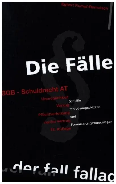 Cover: 9783932944932 | Die Fälle BGB - Schuldrecht AT | Egbert Rumpf-Rometsch | Taschenbuch