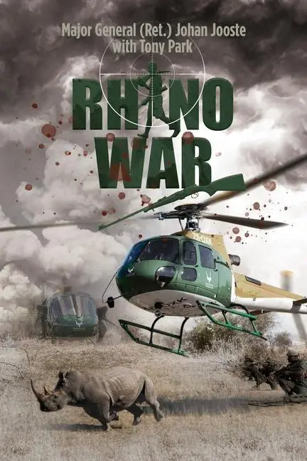Cover: 9781922825032 | Rhino War | Major General (Ret Johan Jooste (u. a.) | Taschenbuch