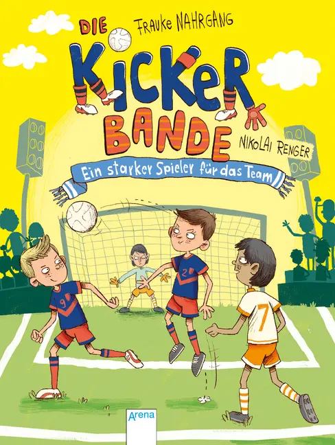 Cover: 9783401715032 | Die Kickerbande. Ein starker Spieler für das Team | Frauke Nahrgang