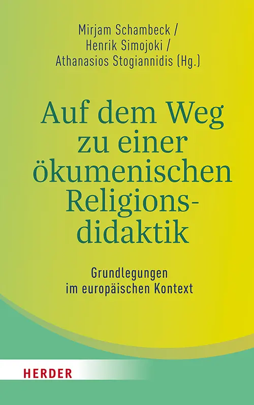 Cover: 9783451385032 | Auf dem Weg zu einer ökumenischen Religionsdidaktik | Taschenbuch