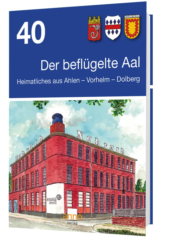 Cover: 9783949145032 | Der beflügelte Aal 40 | Heimatliches aus Ahlen - Vorhelm - Dolberg