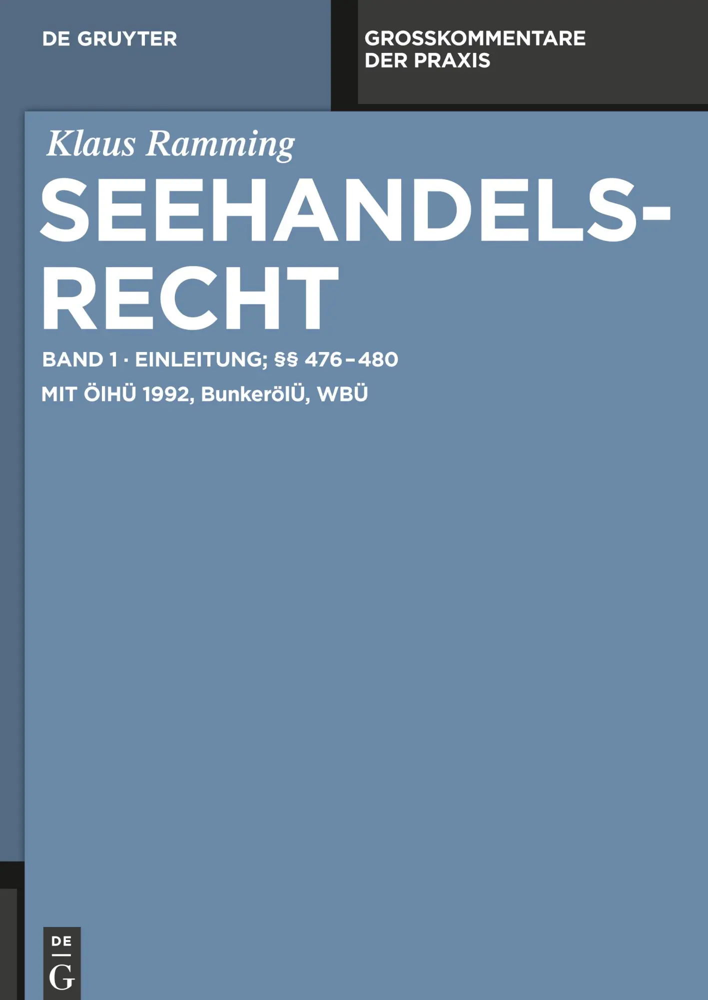 Cover: 9783110405132 | Seehandelsrecht, Einleitung; §§ 476 - 480 | Klaus Ramming | Buch