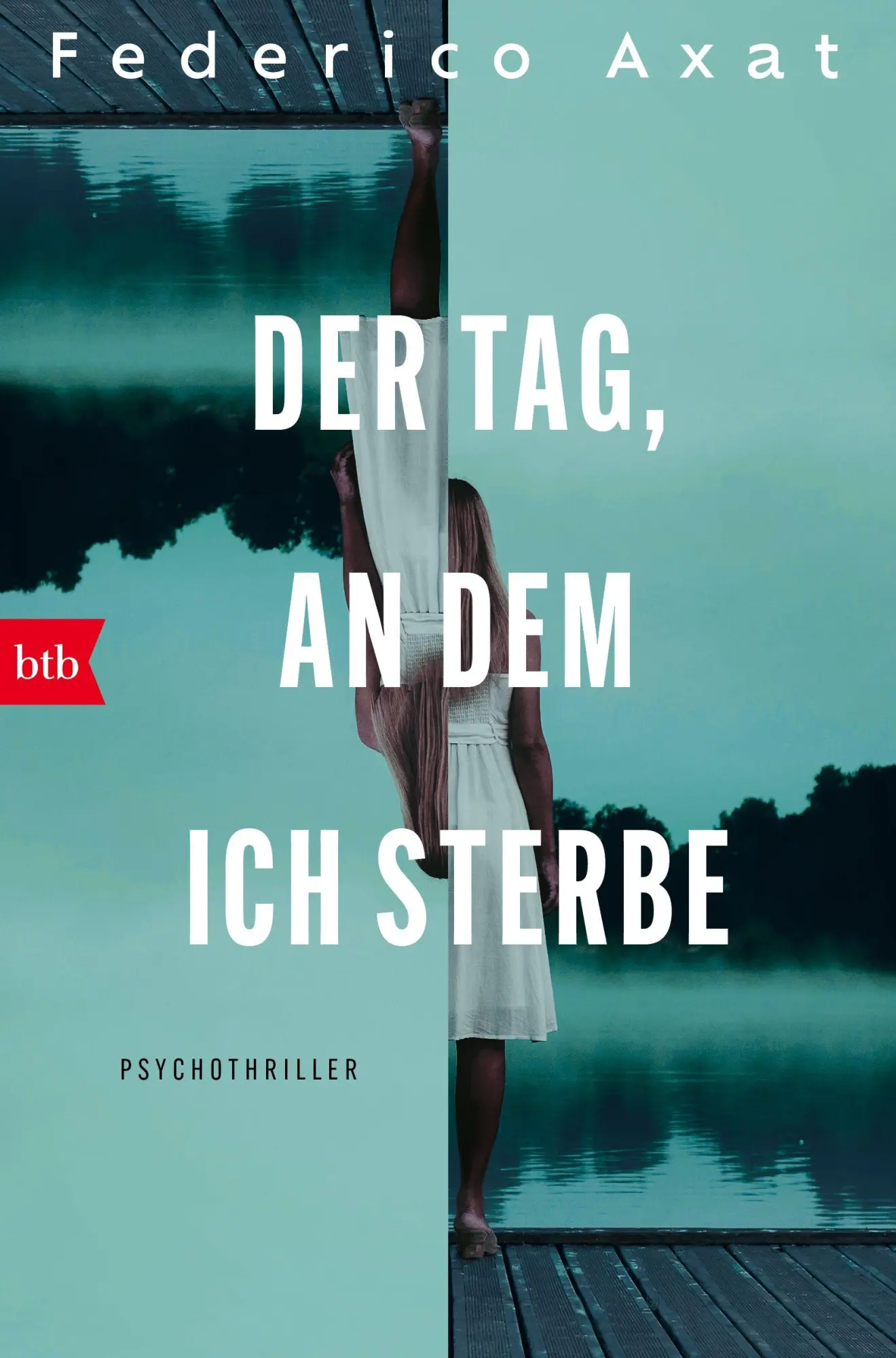 Cover: 9783442775132 | Der Tag, an dem ich sterbe | Psychothriller | Federico Axat | Buch