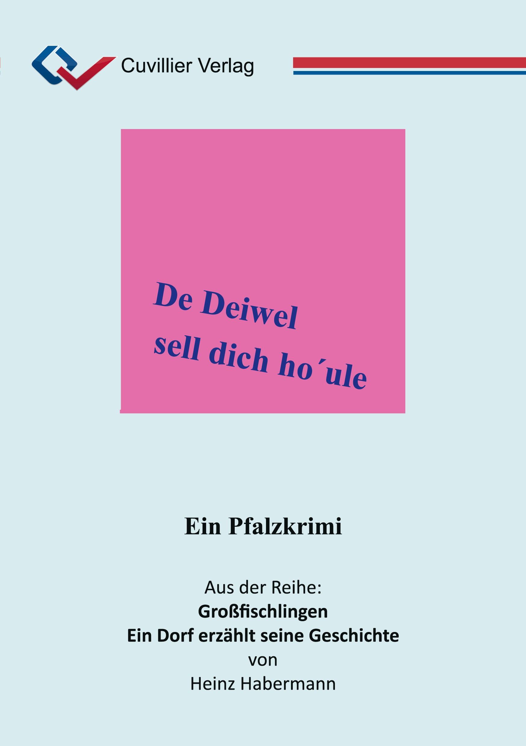 Cover: 9783736975132 | De Deiwel sell dich ho´ule. Ein Pfalzkrimi | Heinz Habermann | Buch