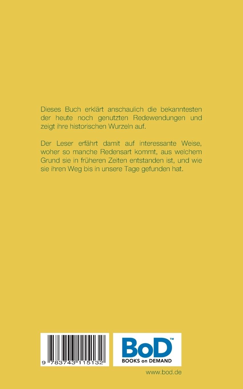 Rückseite: 9783743115132 | Die Geheimnisse hinter unseren Redewendungen | Thomas Hollweck | Buch
