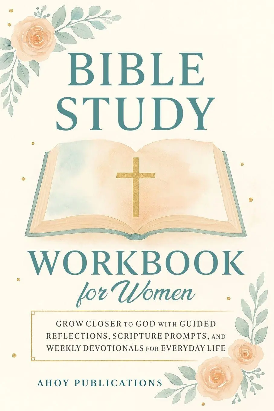 Cover: 9798892965132 | Bible Study Workbook for Women | Ahoy Publications | Taschenbuch