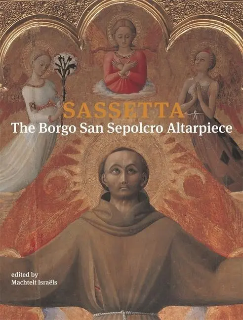 Cover: 9780674035232 | Sassetta 2 Volume Set | The Borgo San Sepolcro Altarpiece | Israëls