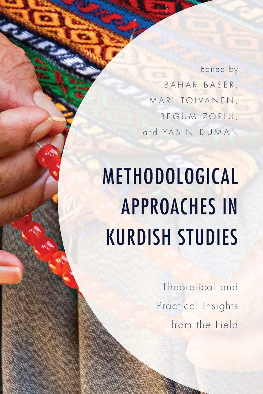 Cover: 9781498575232 | Methodological Approaches in Kurdish Studies | Bahar Baser (u. a.)