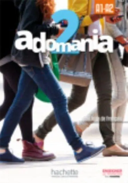 Cover: 9782014015232 | Adomania 2 - Livre de l'eleve (A1-A2) | Taschenbuch | Französisch