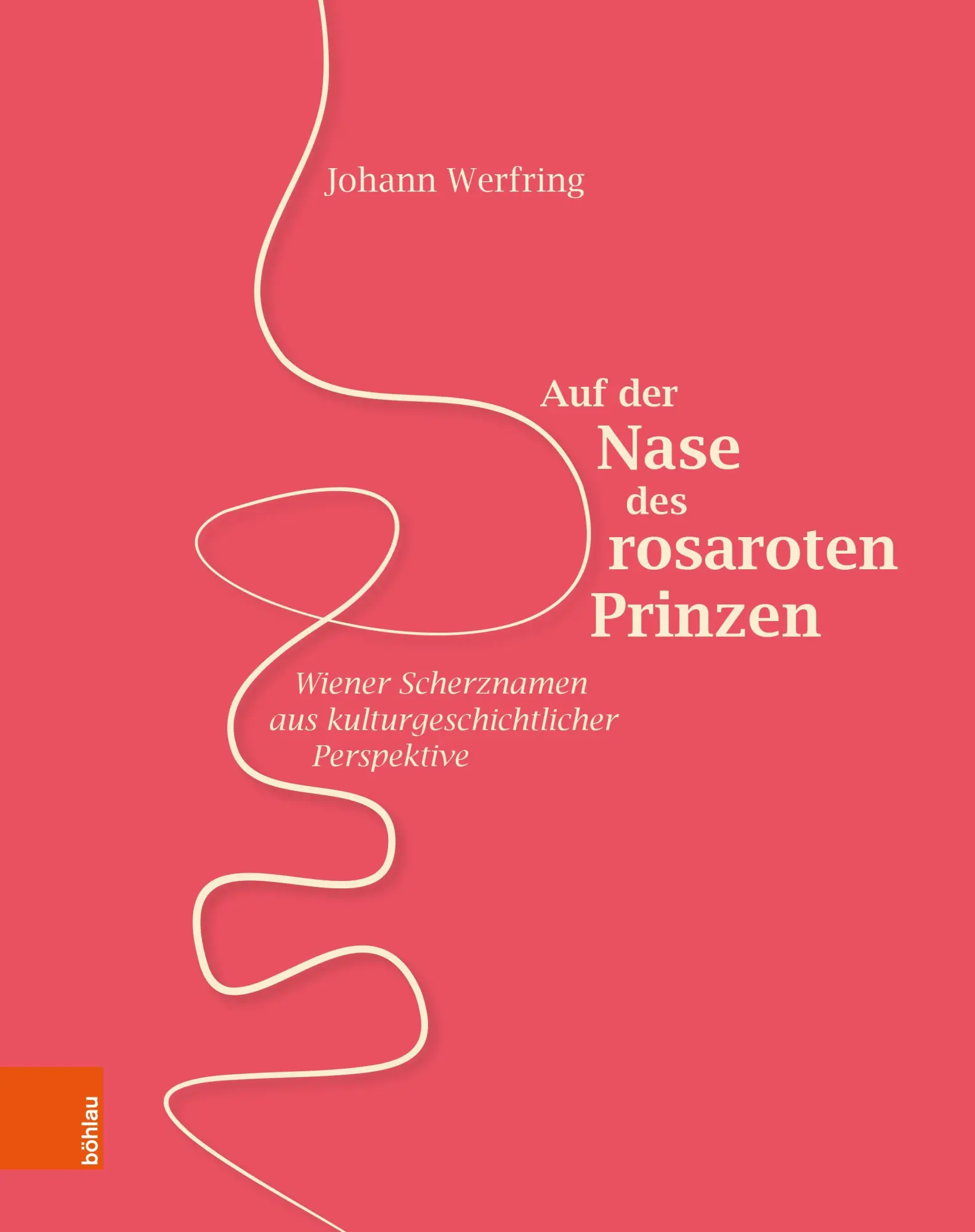 Cover: 9783205225232 | Auf der Nase des rosaroten Prinzen | Johann Werfring | Buch | 288 S.