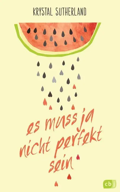 Cover: 9783570165232 | Es muss ja nicht perfekt sein | Krystal Sutherland | Taschenbuch | cbj