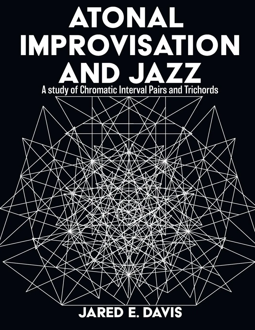 Cover: 9798330215232 | ATONAL IMPROVISATION AND JAZZ | Jared E Davis | Taschenbuch | Englisch