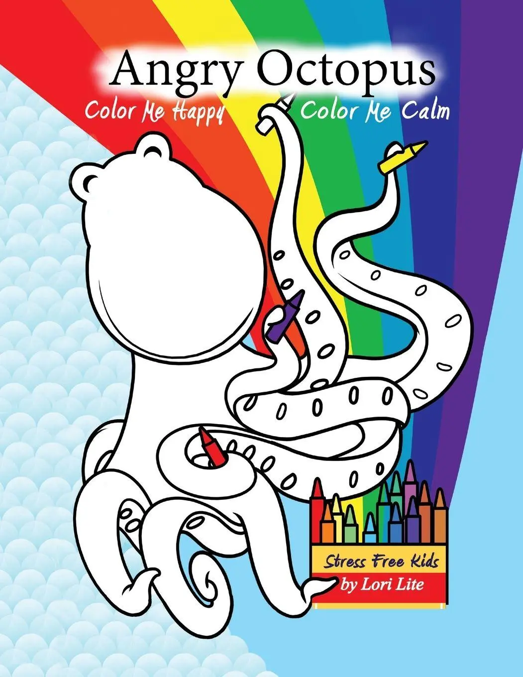 Cover: 9781937985332 | Angry Octopus Color Me Happy, Color Me Calm | Lori Lite | Taschenbuch