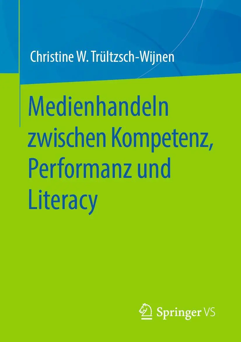 Cover: 9783658295332 | Medienhandeln zwischen Kompetenz, Performanz und Literacy | Buch | xvi