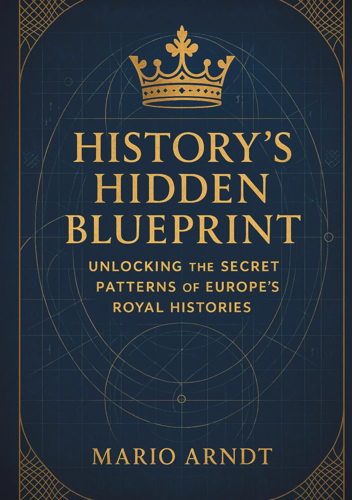 Cover: 9783695135332 | History's Hidden Blueprint | Mario Arndt | Taschenbuch | Englisch