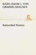 Cover: 9783842405332 | Rathsstübel Plutonis | Hans Jakob Christoffel von Grimmelshausen