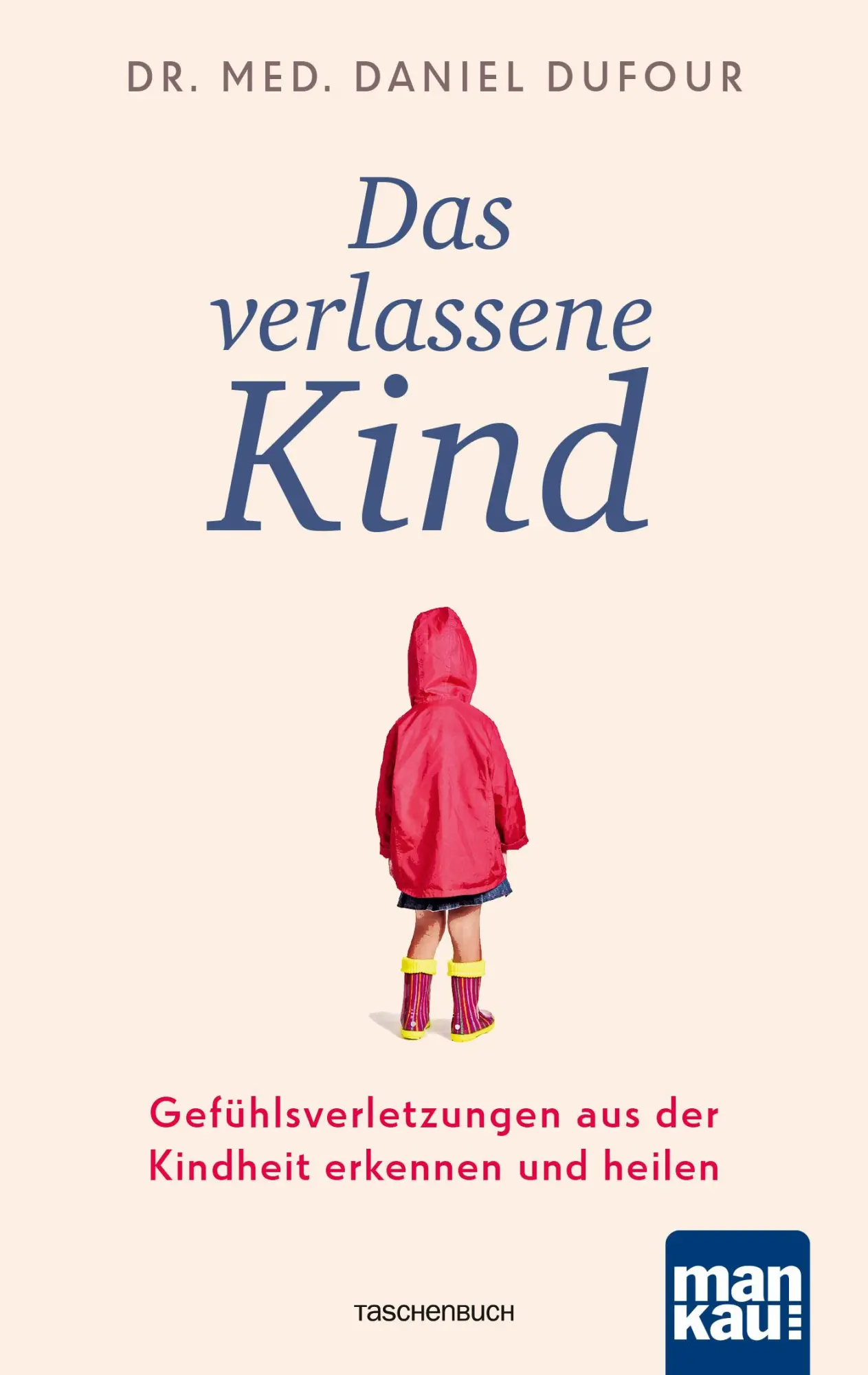 Cover: 9783863745332 | Das verlassene Kind | Daniel Dufour | Taschenbuch | 190 S. | Deutsch