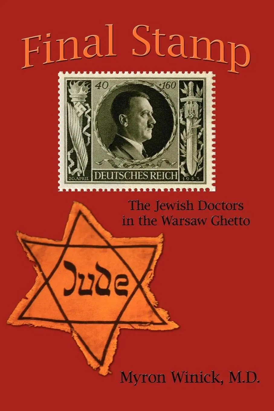 Cover: 9781425975432 | Final Stamp | The Jewish Doctors in the Warsaw Ghetto | D. | Buch