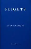 Cover: 9781910695432 | Flights | Olga Tokarczuk | Taschenbuch | 424 S. | Englisch | 2017
