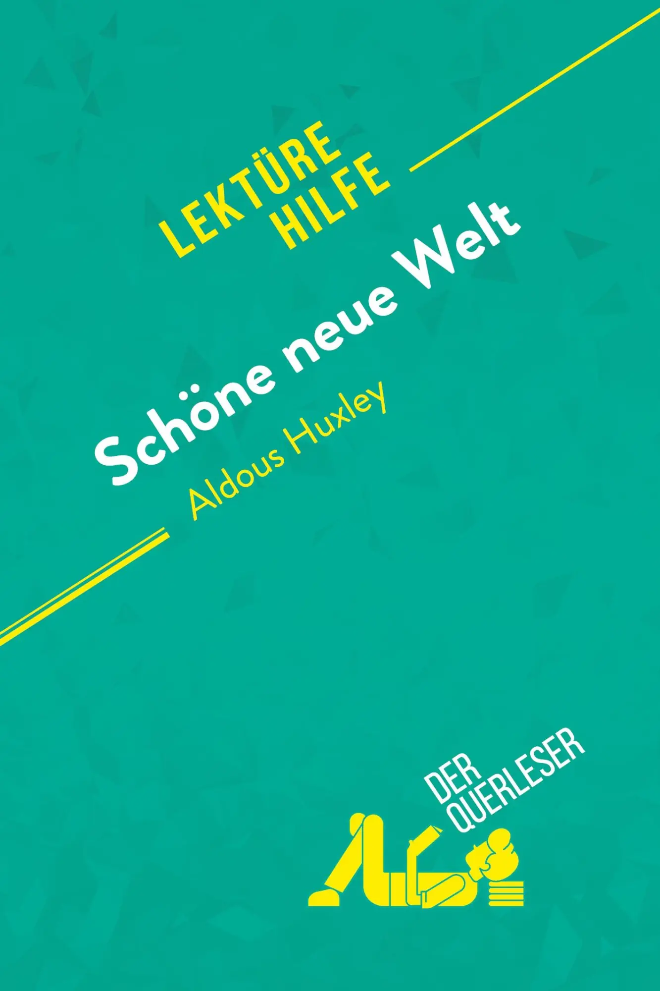 Cover: 9782808005432 | Schöne neue Welt von Aldous Huxley (Lektürehilfe) | Leloup (u. a.)