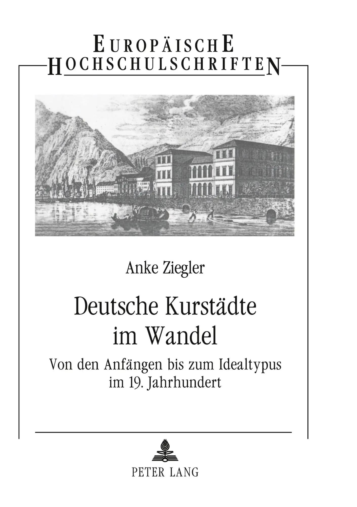 Cover: 9783631525432 | Deutsche Kurstädte im Wandel | Anke Ziegler | Taschenbuch | 360 S.