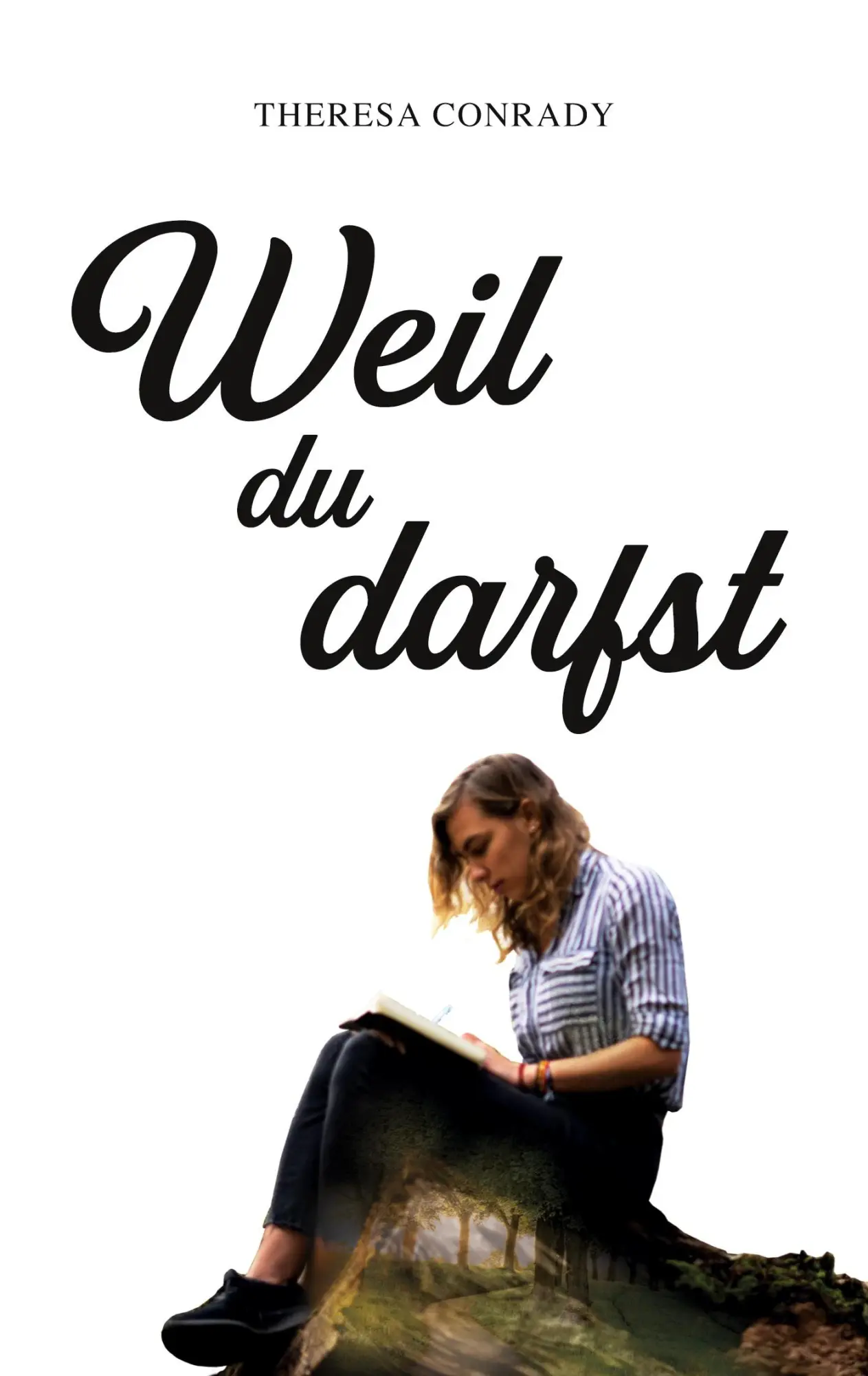 Cover: 9783755755432 | Weil du darfst | Theresa Conrady | Taschenbuch | Paperback | 150 S.